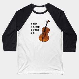 Eat, Sleep, Cello, Repeat Baseball T-Shirt